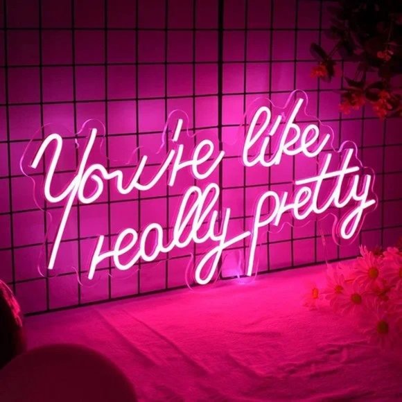 You're Like Really Pretty Neon Pink Party/Dorm/Wedding/Bday/Graduation Decor - Picture 2 of 10